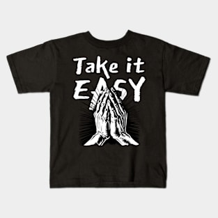 Take it easy Kids T-Shirt